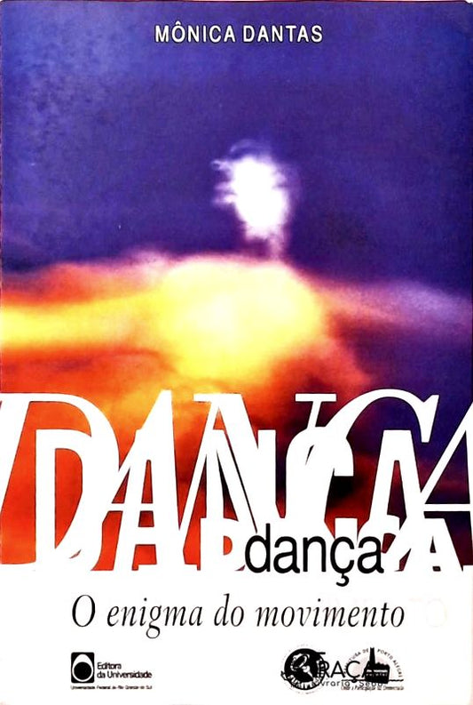 Dança - o Enigma do Movimento
