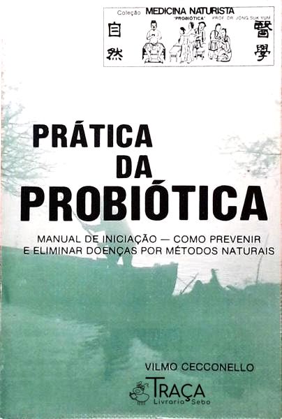 Prática da Probiótica
