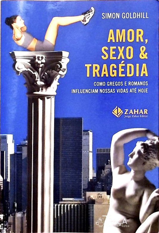 Amor, Sexo e Tragédia
