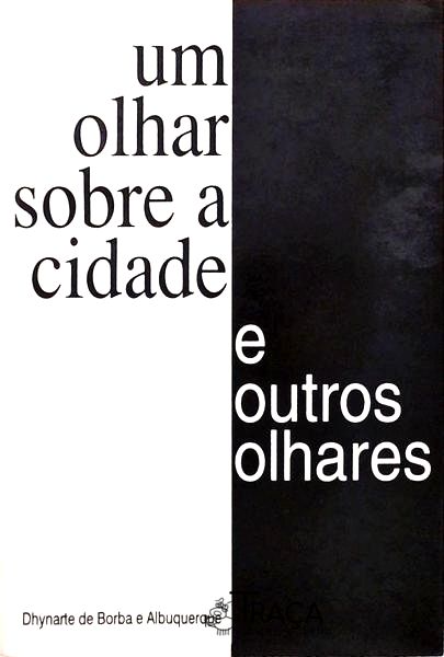 Um Olhar Sobre A Cidade E Outros Olhares