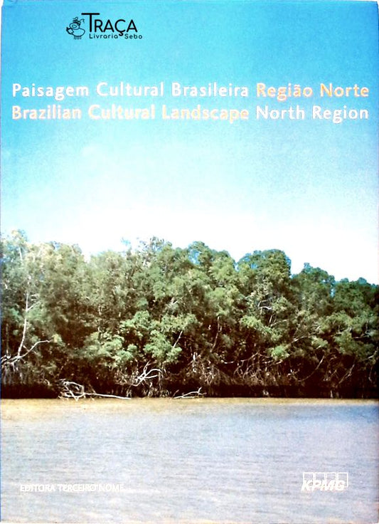 Paisagem Cultural Brasileira - Região Norte