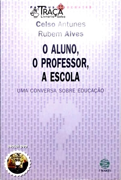 O Aluno, o Professor, a Escola + Cd