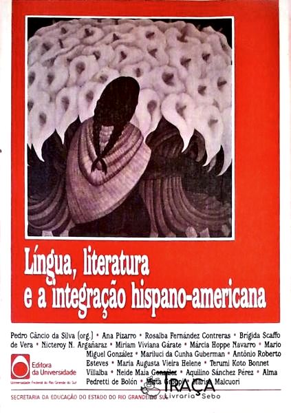 Língua, Literatura e a Integração Hispano-americana