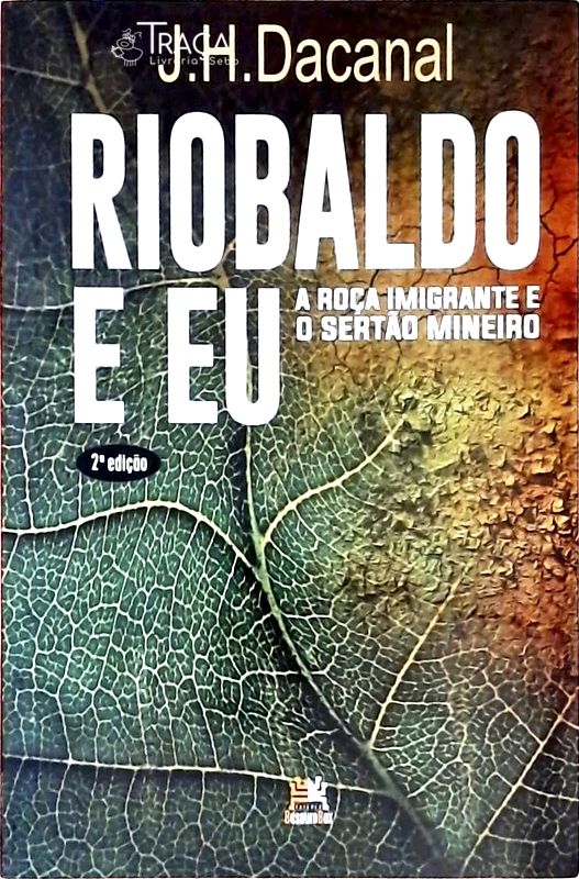 Riobaldo e Eu - a Roça Imigrante e o Sertão Mineiro