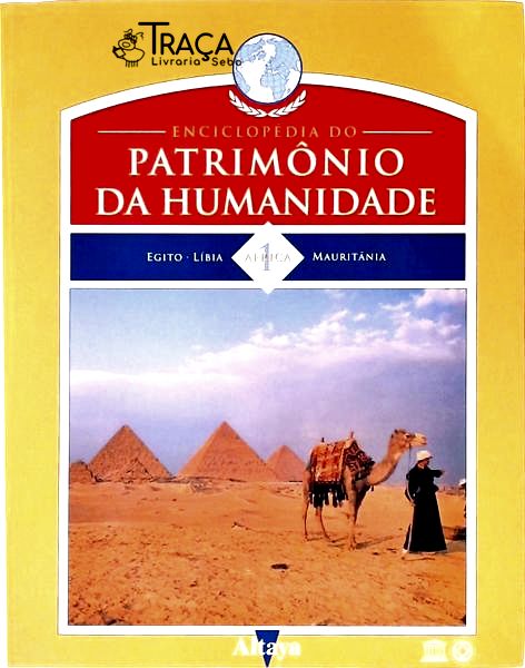 Enciclopédia do Patrimônio da Humanidade - Volume 1