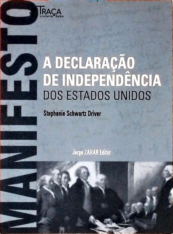 A Declaração de Independência dos Estados Unidos