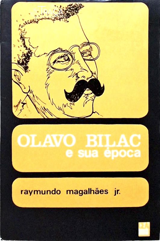 Olavo Bilac E Sua Época