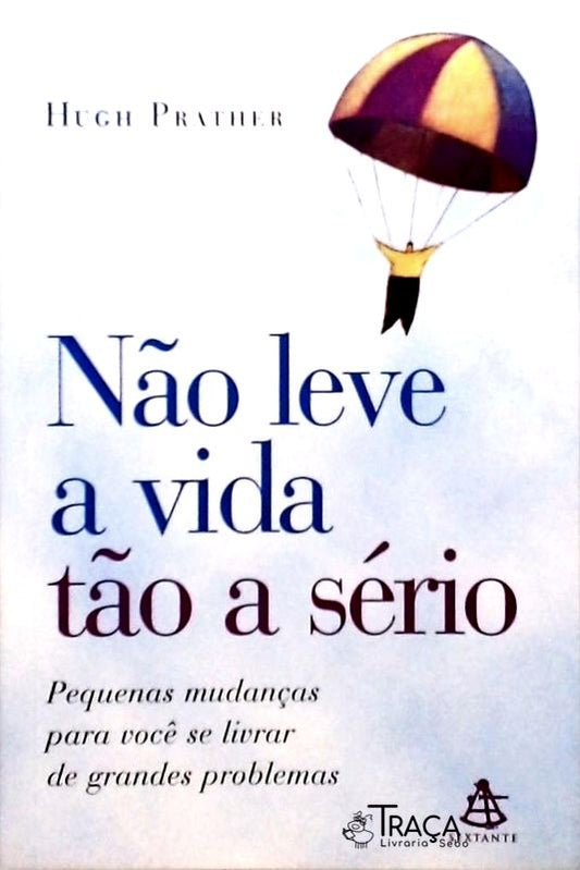 Não Leve a Vida Tão a Sério