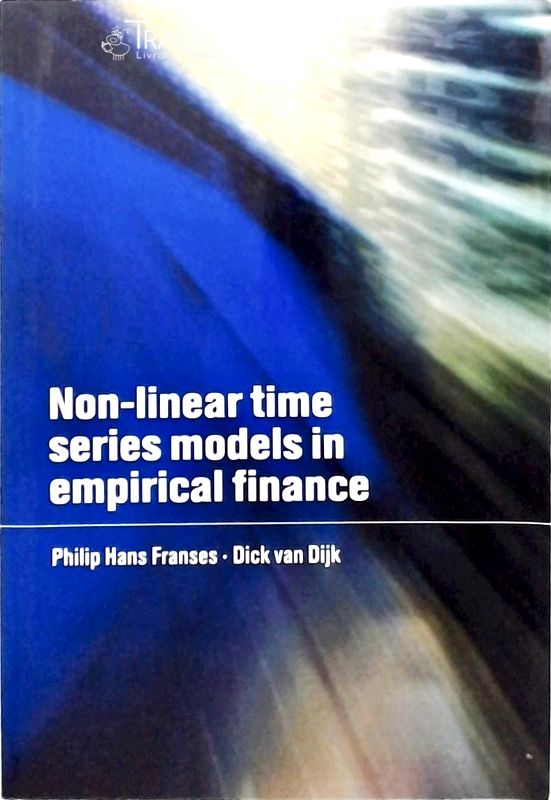 Non-linear Time Series Models In Empirical Finance