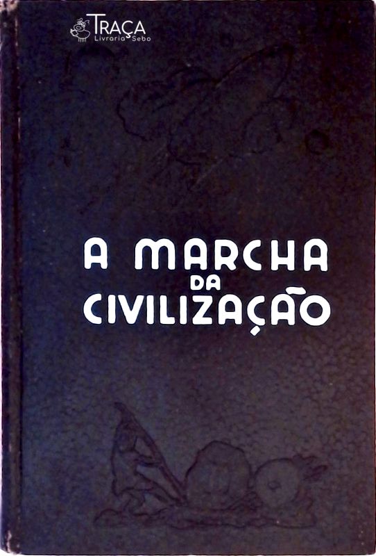 A Marcha da Civilização