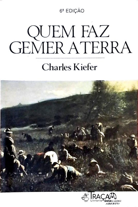 Quem Faz Gemer A Terra