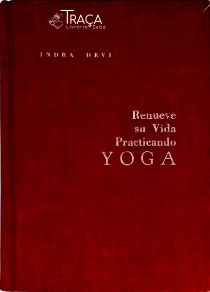 Renueve Su Vida Praticando Yoga