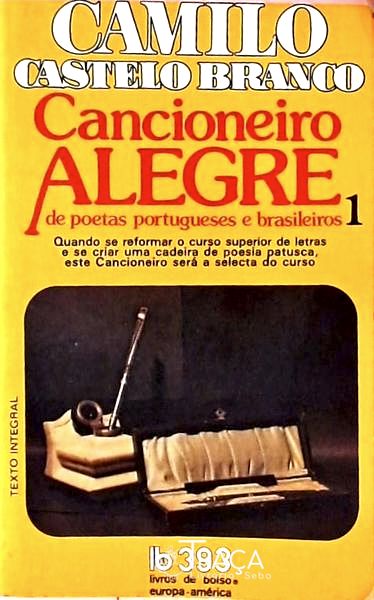 Cancioneiro Alegre de Poetas Portugueses e Brasileiros - Volume 1