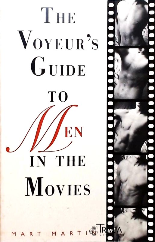 The Voyeurs Guide To Men In The Movies - The Voyeurs Guide To Women In The Movies