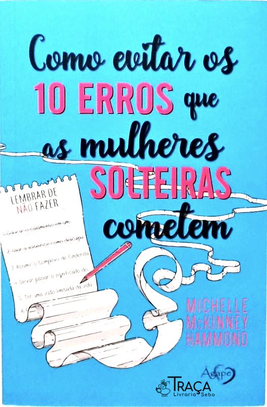 Como Evitar os 10 Erros Que as Mulheres Solteiras Cometem