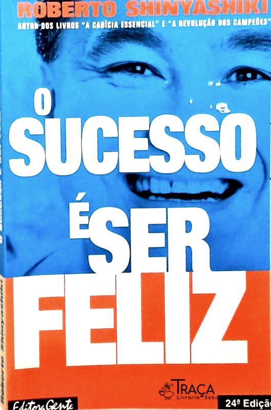 O Sucesso É Ser Feliz