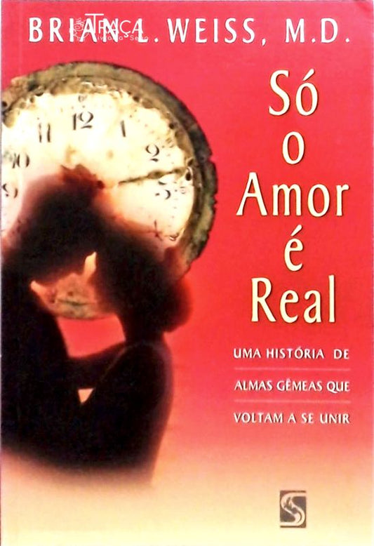 Só o Amor É Real