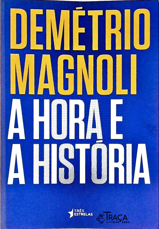 A Hora e a História