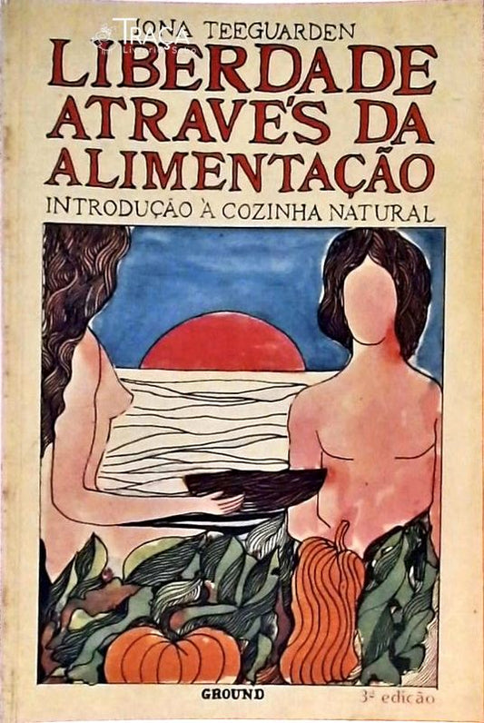 Liberdade Através da Alimentação