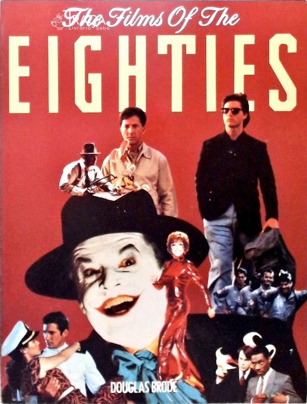 The Films Of The Eighties