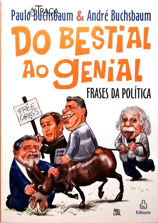 Do Bestial Ao Genial