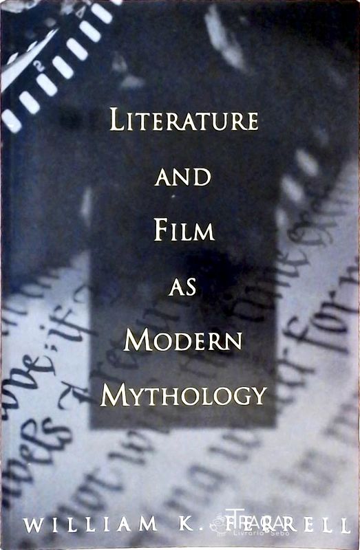 Literature And Film as Modern Mythology