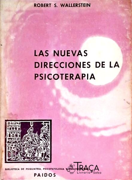 Las Nuevas Direcciones de La Psicoterapia