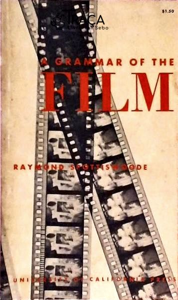 A Grammar Of The Film