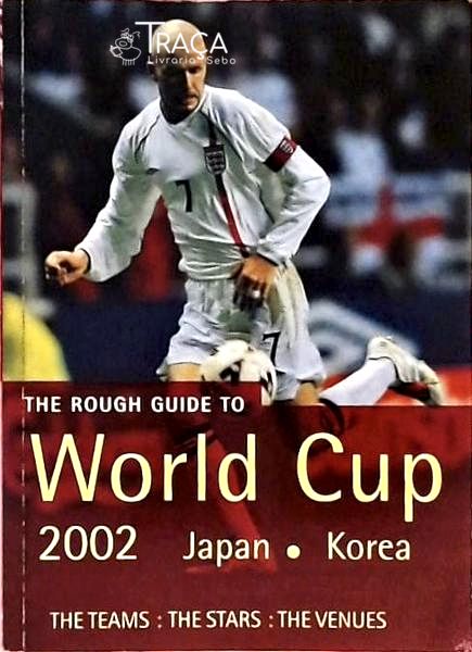 The Rough Guide To The World Cup 2002