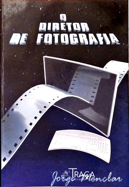 O Diretor de Fotografia