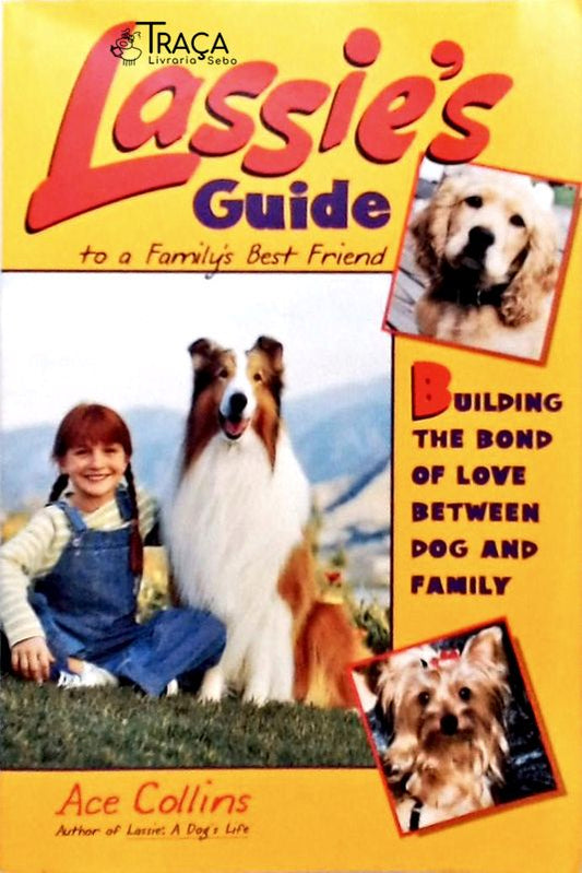 Lassies Guide To a Familys Best Friend