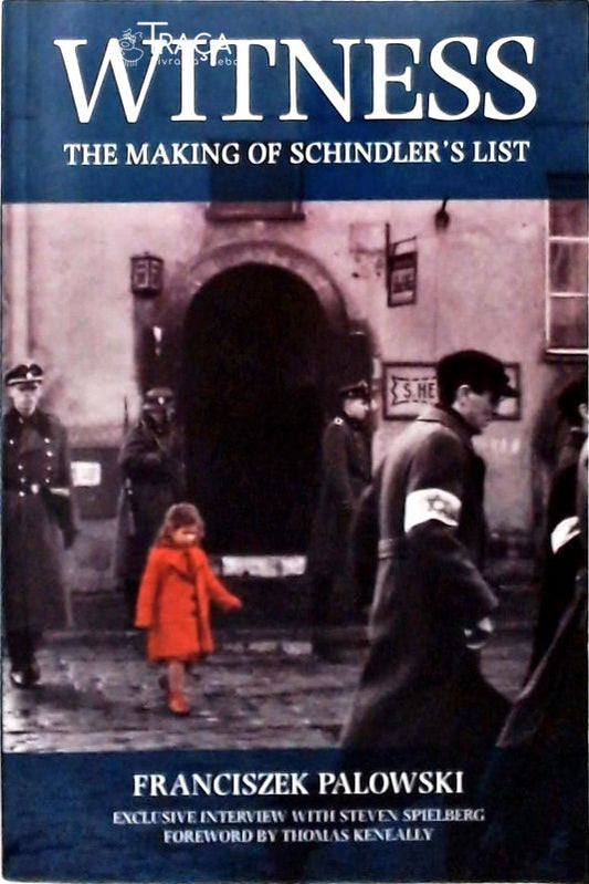 Witness - The Making Of Schindlers List