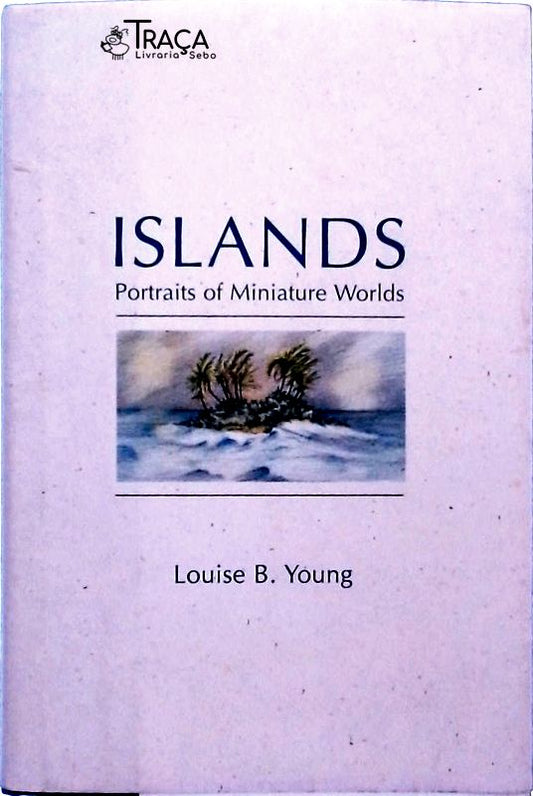 Islands - Portraits Of Miniature Worlds
