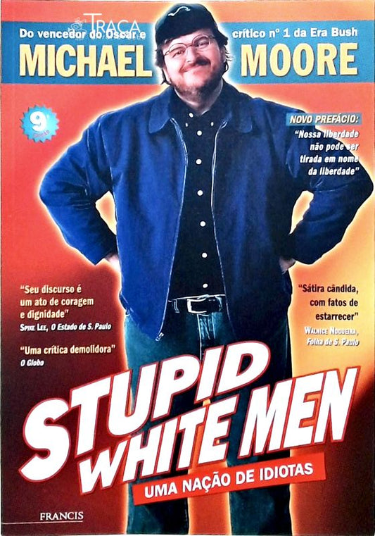 Stupid White Men - Uma Nação de Idiotas