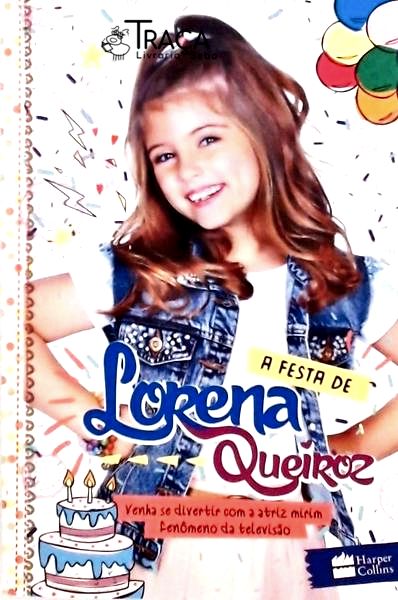 A Festa de Lorena Queiroz - Venha Se Divertir com Atriz Mirim