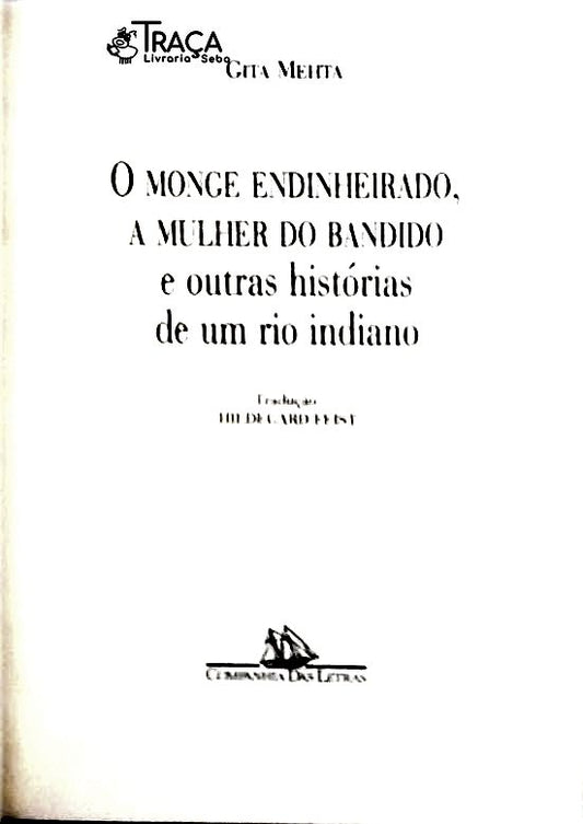 O Monge Endinheirado, a Mulher do Bandido e Outras Histórias de Um Rio Indiano