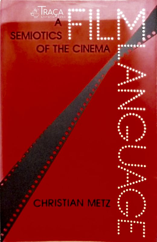 Film Language - a Semiotics Of The Cinema