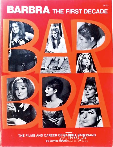 Barbara The First Decade - The Films And Career Of Barbara Streisand