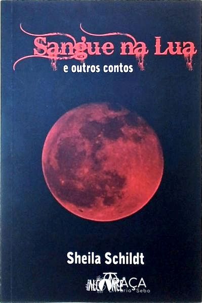 Sangue Na Lua e Outros Contos