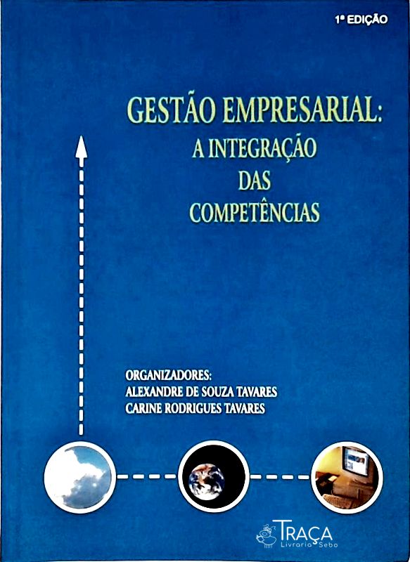 Gestão Empresarial - a Integração das Competências