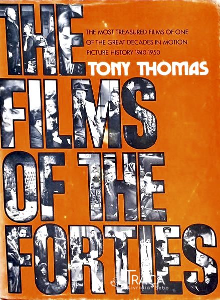 The Films Of The Forties - The Most Treasured Films