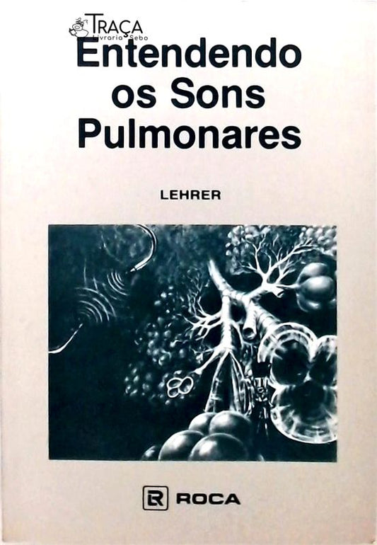 Entendendo os Sons Pulmonares