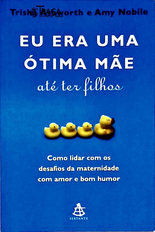 Eu Era Uma Ótima Mãe Ate Ter Filhos
