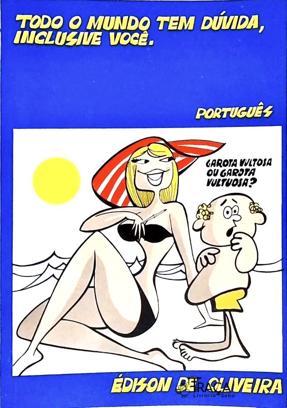 Português: Todo Mundo Tem Dúvida, Inclusive Você