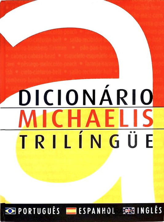 Dicionário Michaelis Trilíngue - Português / Espanhol / Inglês