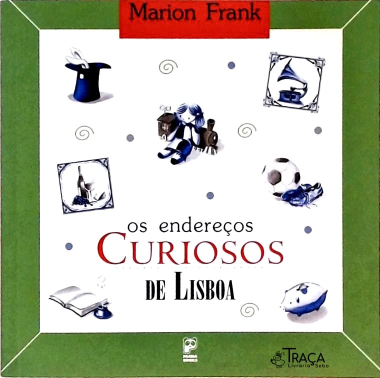 Os Endereços Curiosos de Lisboa