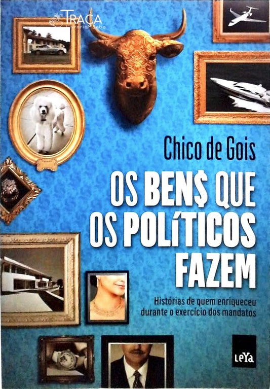 Os Bens Que os Políticos Fazem