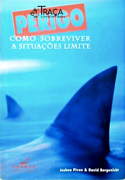 Perigo - Como Sobreviver a Situações Limite