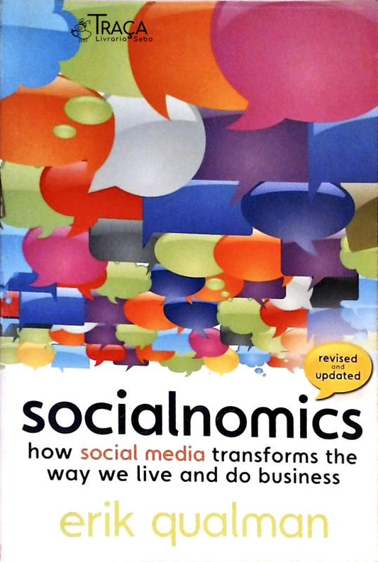Socialnomics - How Social Media Transforms the Way We Live and Do Business