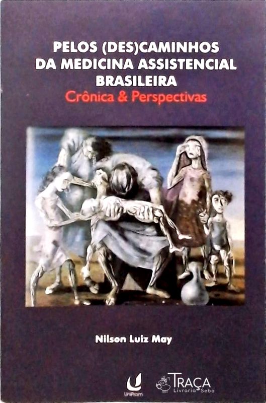 Pelos Descaminhos da Medicina Assistencial Brasileira